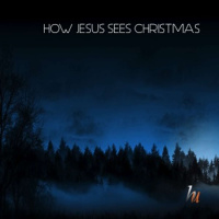 Hope United Church Christmas Eve Service - How Jesus Sees Christmas