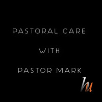 Panel With Pastor Mark - Pastoral Care