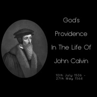 Gods Providence In The Life Of John Calvin