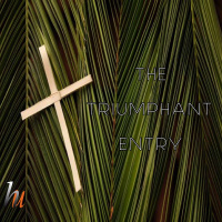 The Triumphant Entry