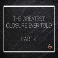 The Greatest Closure Ever Told Part 2
