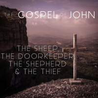 The Gospel Of John - The Sheep, The Doorkeeper, The Shepherd And The Thief
