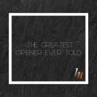 The Greatest Opener Ever Told