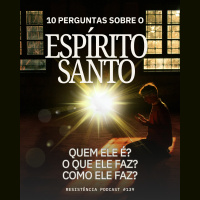 RP# 139 – 10 perguntas sobre o Espírito Santo