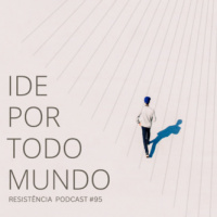 RP#95 – IDE POR TODO MUNDO…