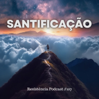 RP#107 – A SANTIFICAÇÃO