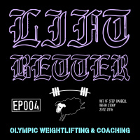 Lift Better Olympic Weightlifting 004 - Out of Step Barbell Origin Story