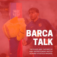 The good and the bad of very entertaining match against Atletico Madrid.