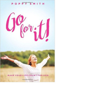 Go For It! Make Your Life Count For God