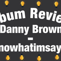 #DonnieReysNoFilter Album Review Danny Brown - uknowhatimsayin¿
