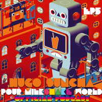 EP 5 : Hugo Suncha pour MilkShake World - Official Podcast