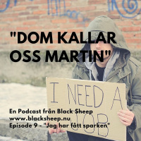 9 - Jag har fått sparken - Dom kallar oss Martin