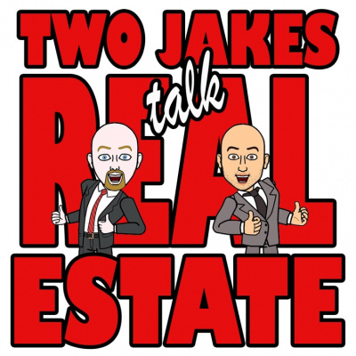 The Two Jakes Talk Real Estate
