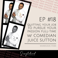 #18 Quitting Your Job To Pursue Your Passions Full Time with Comedian Juice Sutton