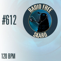 Radio Free Skaro #612 – 120 BPM