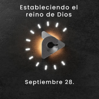 Declaración del día - Estableciendo el reino de Dios I Septiembre 28