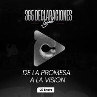 Declaración del día - De la promesa a la vision - 27 Enero