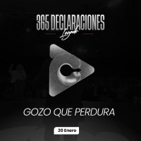 Declaración del día - Gozo que perdura - 20 Enero