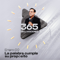 Declaración del día - La palabra cumple su propósito - Enero 02