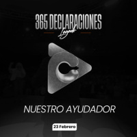 Declaración del día - Nuestro ayudador - 23 Febrero