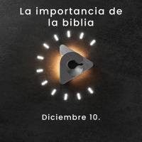 Declaración del día - La importancia de la biblia - Diciembre 10