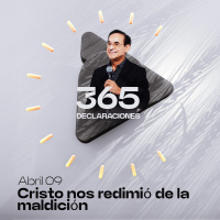 Declaración del día - Cristo nos redimió de la maldición - Abril 09