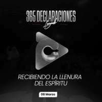 Declaración del día - Recibiendo la llenura del Espíritu - 08 Marzo