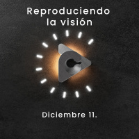 Declaración del día - Reproduciendo la visión - Diciembre 11