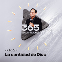 Declaración del día - La santidad de Dios - Julio 27