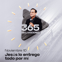 Declaración del día - Jesús lo entrego todo por mí- 10 noviembre