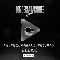 Declaración del día - La prosperidad proviene de Dios - 16 Febrero
