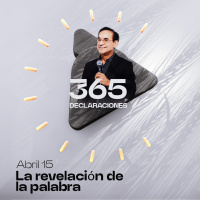Declaración del día - La revelación de la palabra - Abril 15