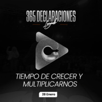 Declaración del día - Tiempo de crecer y multiplicarnos - 28 Enero