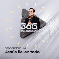 Declaración del día - Jesús fiel en todo - 04 Noviembre