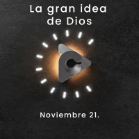 Declaración del día - La gran idea de Dios I Noviembre 21