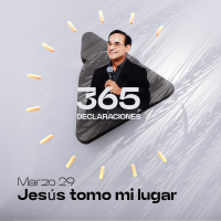 Declaración del día - Jesús tomo mi lugar - Marzo 29