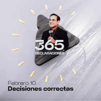 Declaración del día - Decisiones correctas - Febrero 10
