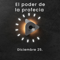 Declaración del día - El poder de la profecía - Diciembre 25