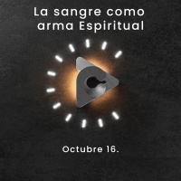 Declaración del día - La sangre como arma espiritual I Octubre 16