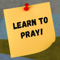 Learn to Pray: Pray for Complete Understanding - Colossians 1:9-14