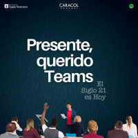Presente, querido Teams