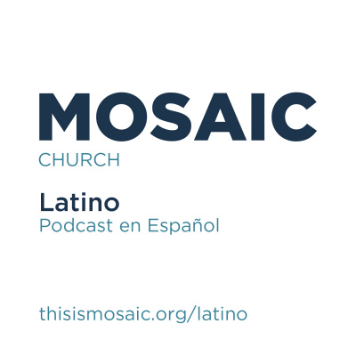 Mosaic Church | Latino Audio