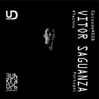|| Vitor Saguanza • Episode#058 | #Techno