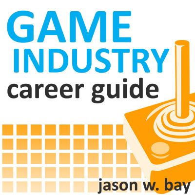 Game Industry Career Guide Podcast