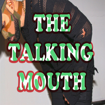 The Talking Mouth Podcast