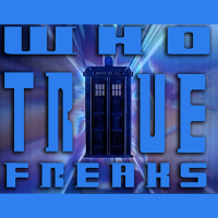 Who True Freaks Episode #28 - The World Enough and Time/The Doctor Falls