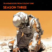 Season 3 Recap: Transmissions From Colony One
