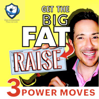 How to Get a Big Fat Raise in 3 Power `moves