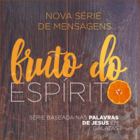 A vida focada em Jesus e o mover do Espirito Santo [Fruto do Espírito #1]