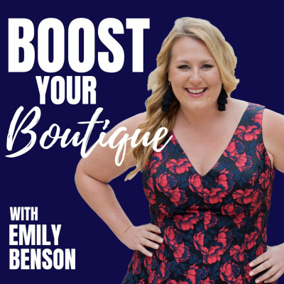 Boost Your Boutique With Emily Benson